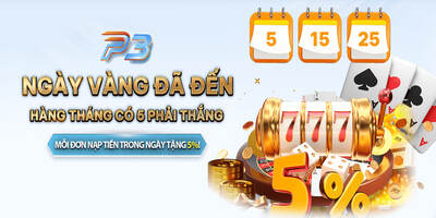 Khuyến mãi P3bet – Ngày vàng đã tới – Ưu đãi cực khủng từ nhà cái P3bet